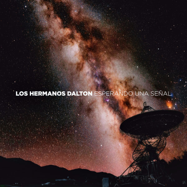 LOS HERMANOS DALTON · 'ESPERANDO UNA SEÑAL' LP ☆ VINYL